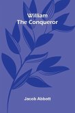 William The Conqueror William The Conqueror