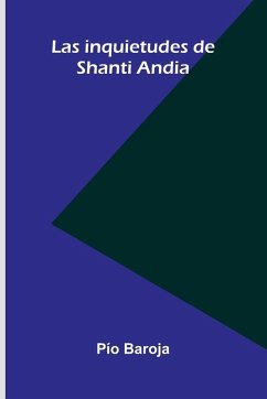 Las Inquietudes De Shanti Andia - Baroja, P O