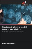 Sindromi alternate del tronco encefalico Sindromi alternate del tronco encefalico