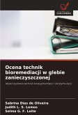 Ocena technik bioremediacji w glebie zanieczyszczonej Ocena technik bioremediacji w glebie zanieczyszczonej