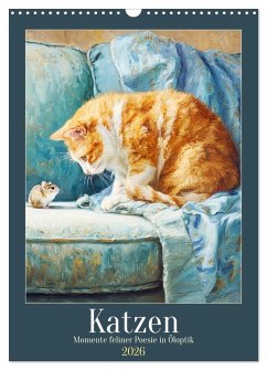 Katzen. Momente feliner Poesie in Öloptik (Wandkalender 2026 DIN A3 hoch), CALVENDO Monatskalender