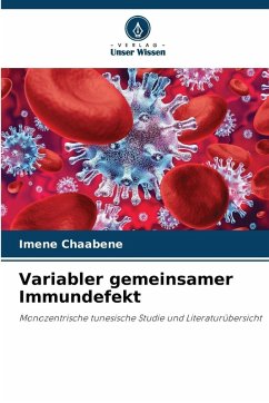 Variabler gemeinsamer Immundefekt - Chaabene, Imene Variabler gemeinsamer Immundefekt - Chaabene, Imene