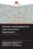 Activités vasopeptidiques du venin et du mucus tégumentaire