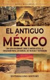 El antiguo México El antiguo México