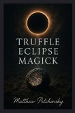 Truffle Eclipse Magick