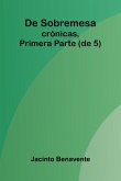 De Sobremesa; Cr nicas, Primera Parte (De 5)