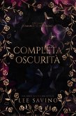 Completa oscurità: un dark romance su miliardari (eBook, ePUB) Completa oscurità: un dark romance su miliardari (eBook, ePUB)