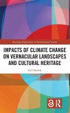 Impacts of Climate Change on Vernacular Landscapes and Cultural Heritage Impacts of Climate Change on Vernacular Landscapes and Cultural Heritage
