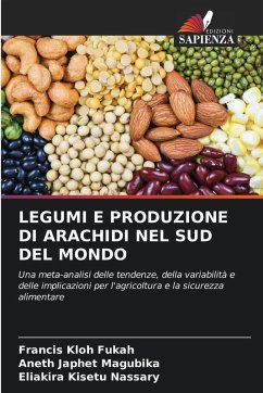 LEGUMI E PRODUZIONE DI ARACHIDI NEL SUD DEL MONDO - Fukah, Francis Kloh;Magubika, Aneth Japhet;Nassary, Eliakira Kisetu