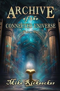 Archive of the Connected Universe - Ricksecker, Mike