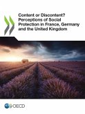 Content or Discontent? Perceptions of Social Protection in France, Germany and the United Kingdom Content or Discontent? Perceptions of Social Protection in France, Germany and the United Kingdom