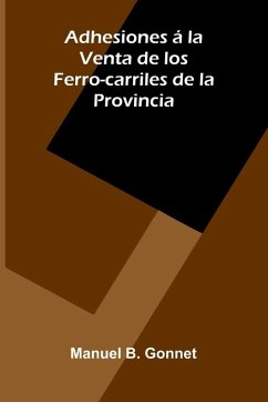 Cover Adhesiones La Venta De Los Ferro-Carriles De La Provincia