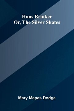 Cover Hans Brinker; Or, The Silver Skates