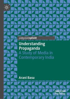 Understanding Propaganda (eBook, PDF) - Basu, Arani Understanding Propaganda (eBook, PDF) - Basu, Arani