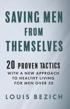Saving Men From Themselves (eBook, ePUB) - Bezich, Louis