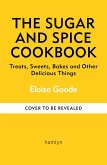 The Sugar and Spice Cookbook The Sugar and Spice Cookbook