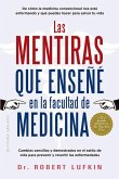 Mentiras Que Enseñé En La Facultad de Medicina, Las