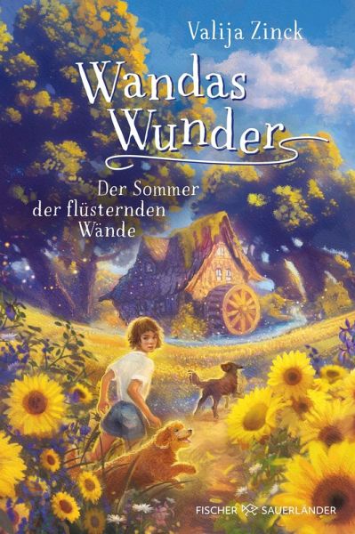 Wandas Wunder ¿ Der Sommer der flüsternden Wände Wandas Wunder ¿ Der Sommer der flüsternden Wände