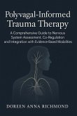 Polyvagal-Informed Trauma Therapy