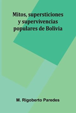 Cover Mitos, Supersticiones Y Supervivencias Populares De Bolivia