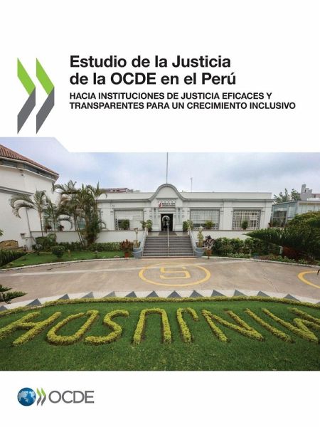 Estudio de la Justicia de la OCDE en el Perú Estudio de la Justicia de la OCDE en el Perú