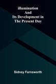 Illumination And Its Development In The Present Day