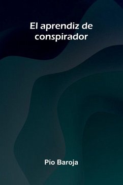 El Aprendiz De Conspirador Cover El Aprendiz De Conspirador