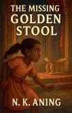 The Missing Golden Stool The Missing Golden Stool
