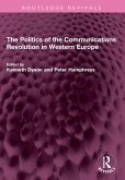 The Politics of the Communications Revolution in Western Europe