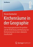 Kirchenräume in der Geographie (eBook, PDF) Kirchenräume in der Geographie (eBook, PDF)
