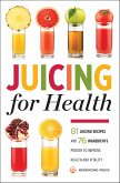 Juicing for Health (eBook, ePUB)
