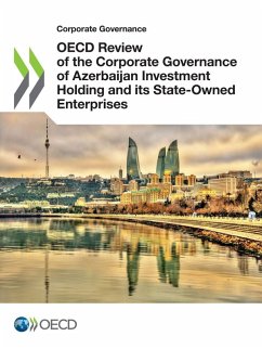OECD Review of the Corporate Governance of Azerbaijan Investment Holding and its State-Owned Enterprises Cover OECD Review of the Corporate Governance of Azerbaijan Investment Holding and its State-Owned Enterprises