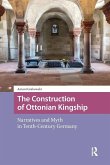 The Construction of Ottonian Kingship