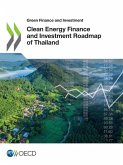 Clean Energy Finance and Investment Roadmap of Thailand Clean Energy Finance and Investment Roadmap of Thailand
