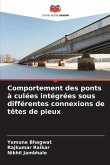 Comportement des ponts à culées intégrées sous différentes connexions de têtes de pieux