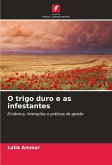 O trigo duro e as infestantes
