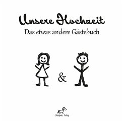 Cover Unsere Hochzeit: Das etwas andere Gästebuch