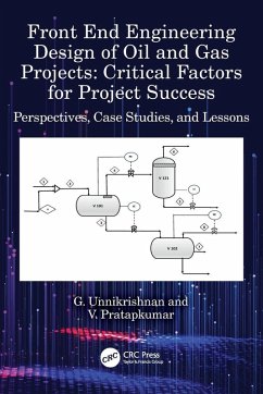 Front End Engineering Design of Oil and Gas Projects - Unnikrishnan, G.; Pratapkumar, V. Front End Engineering Design of Oil and Gas Projects - Unnikrishnan, G.; Pratapkumar, V.
