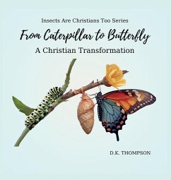 From Caterpillar to Butterfly - Thompson, D. K.