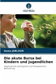 Die akute Bursa bei Kindern und Jugendlichen Die akute Bursa bei Kindern und Jugendlichen