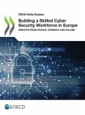 Building a Skilled Cyber Security Workforce in Europe Building a Skilled Cyber Security Workforce in Europe