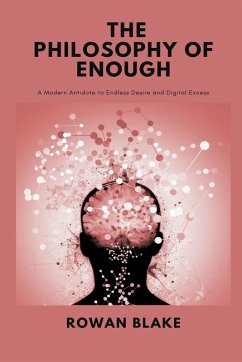 The Philosophy of Enough - Blake, Rowan The Philosophy of Enough - Blake, Rowan