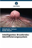Intelligentes Brustkrebs-Identifizierungssystem Intelligentes Brustkrebs-Identifizierungssystem