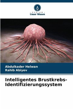 Intelligentes Brustkrebs-Identifizierungssystem - Helwan, Abdulkader;Abiyev, Rahib