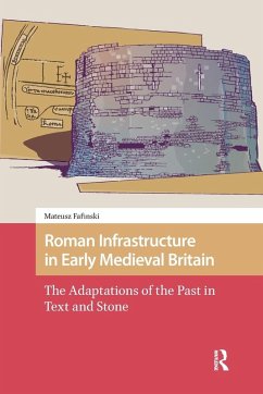 Cover Roman Infrastructure in Early Medieval Britain