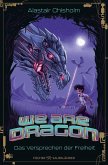 We are Dragon - Das Versprechen der Freiheit