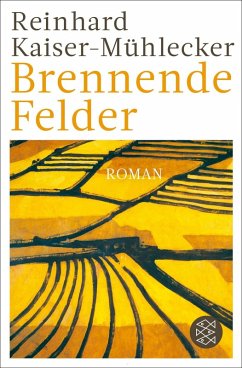 Brennende Felder - Kaiser-Mühlecker, Reinhard Brennende Felder - Kaiser-Mühlecker, Reinhard