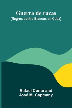 Cover Guerra De Razas (Negros Contra Blancos En Cuba)