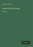 Revue d'art dramatique Revue d'art dramatique