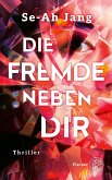 Die Fremde neben dir Die Fremde neben dir